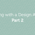 Working with a Design Agency - Part 2